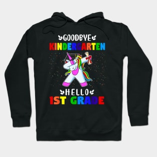 Goodbye Kindergarten Hello 1St Grade Kindergarten Graduation Hoodie